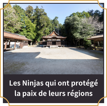Les Ninjas qui ont protégé la paix de leurs régions