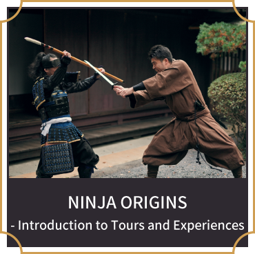 NINJA ORIGINS - Introduction to Tours and Experiences